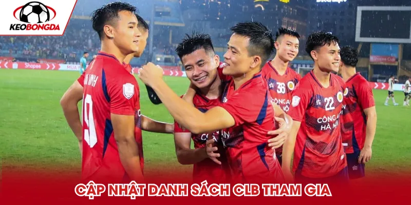 Cập nhật danh sách CLB tham gia mùa mới