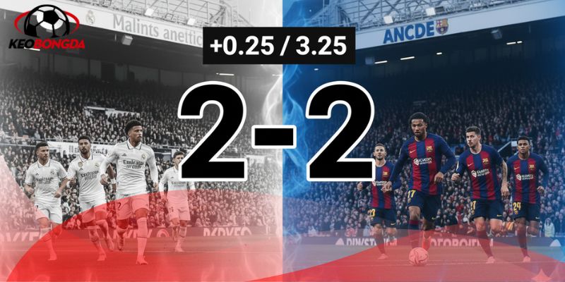 Soi kèo trận đấu Real Madrid vs Barcelona chốt kèo hòa 2-2