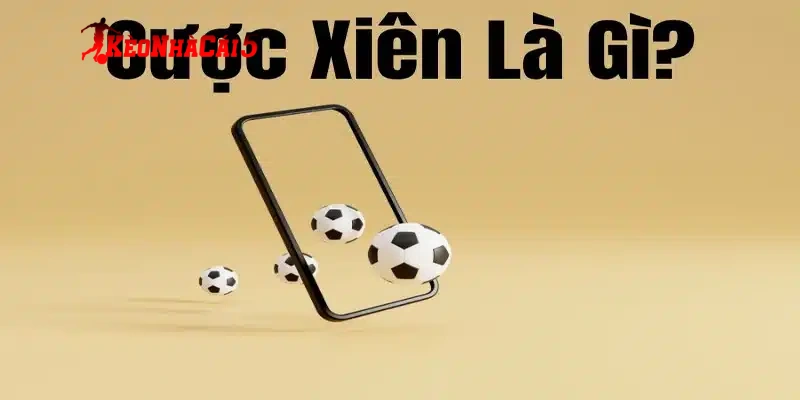 Thuật ngữ cược xiên là gì và cơ chế hoạt động